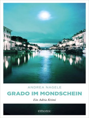 cover image of Grado im Mondschein